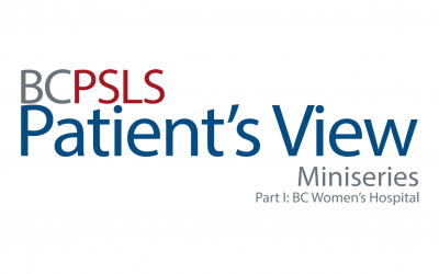 Patient’s View Miniseries Part I: BC Women’s Hospital